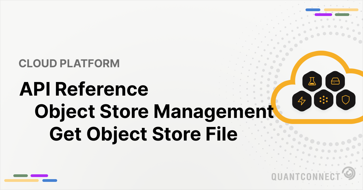 Get Object Store File - QuantConnect.com
